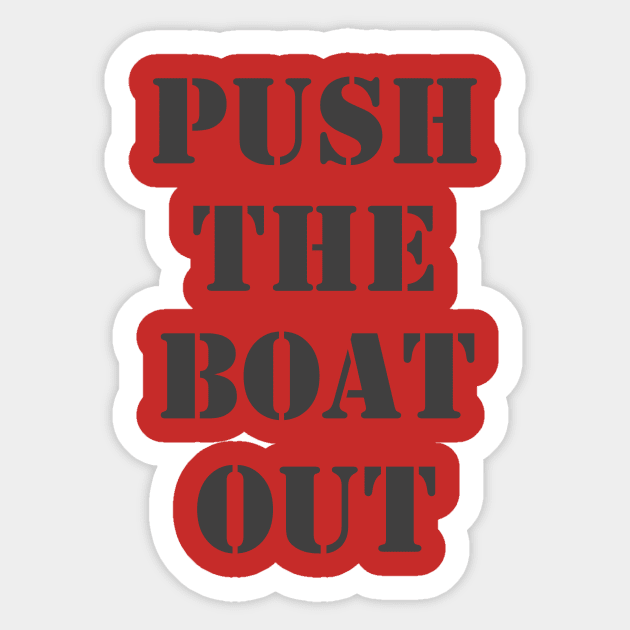 Push The Boat Out Sticker by Retrofloto